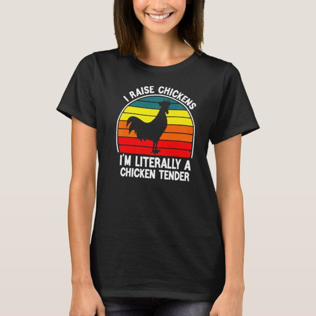 Camiseta Eu levanto frango Eu sou literalmente uma tenda de (Frente)
