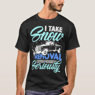 Camiseta Eu Levo A Remoção Da Neve A Sério O Sopro De Ne