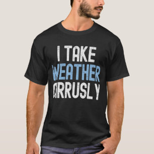 Camiseta Eu Levo o Tempo Cirrusly Futuro Meteorologista