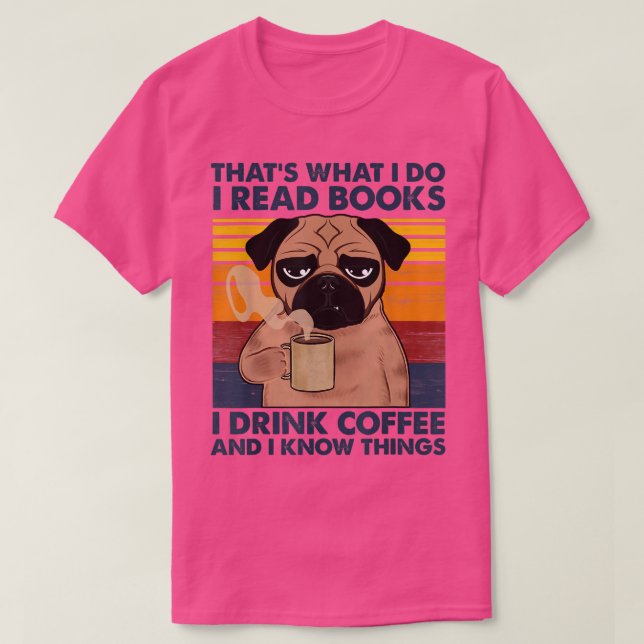 Camiseta Eu Li Livros Eu Bebo Café E Sei Que As Coisas Estã (Frente do Design)