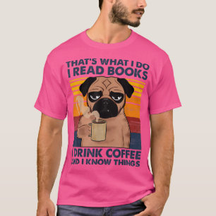 Camiseta Eu Li Livros Eu Bebo Café E Sei Que As Coisas Estã