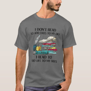 Camiseta Eu Li Para Adicionar Vida Ao Livro De Livros De Le