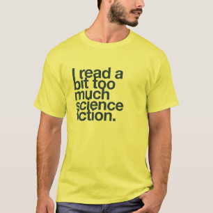 Camiseta Eu li um pouco demais de ficção científica.