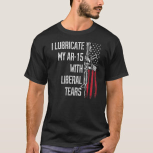 Camiseta Eu Lubrico Meu Ar-15 Com Lágrimas Liberais Proprie