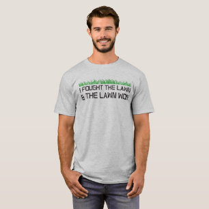 Camiseta Eu lutei o gramado e o gramado ganhados