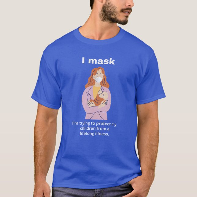 Camiseta Eu masco. Estou tentando proteger meus filhos. QUA (Frente)