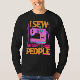 Camiseta Eu masco para não engasgar Pessoas costurando o Ho