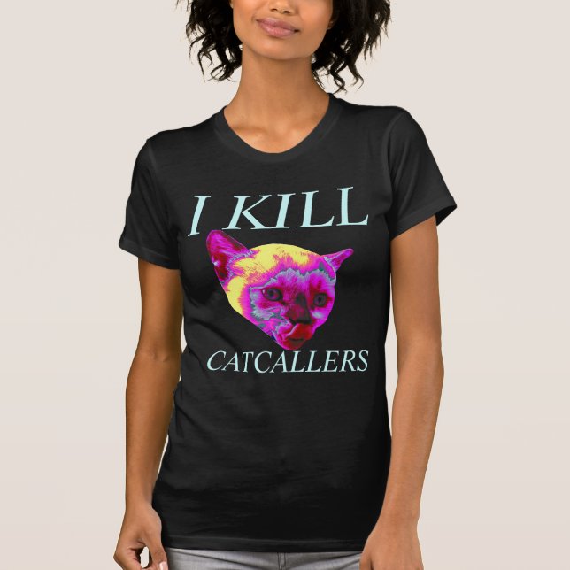 Camiseta eu mato catcallers (Frente)