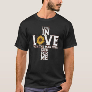 Camiseta Eu Me Apaixonei Por Um Homem Que Morreu Por Mim Cr