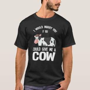 Camiseta Eu me casaria com você se você desse fazenda de ga
