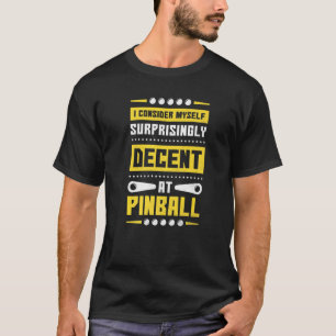Camiseta Eu Me Considero Surpreendentemente Decente Em Pinb