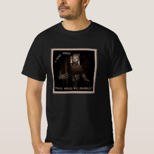 Camiseta Eu Me disseram Que Haveria Zumbis !