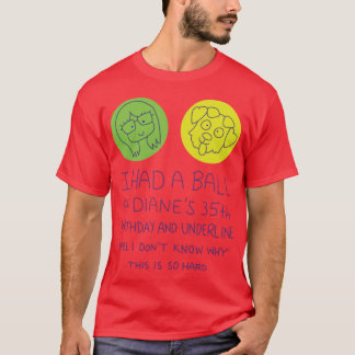 Camiseta Eu me diverti muito no presente de 35 anos de Dian