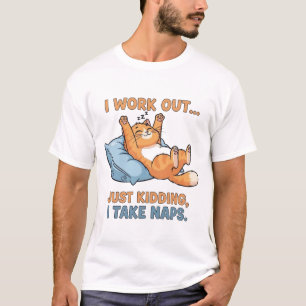 Camiseta Eu Me Exercito… Brincadeira, Eu Durmo