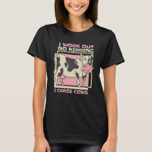 Camiseta Eu Me Exercito Sem Brincadeira Eu Persigo Vacas Fa