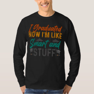 Camiseta Eu me formei agora, sou como Smart e Coisas, citan