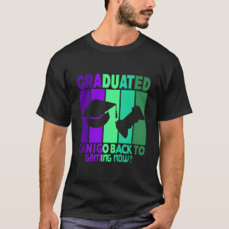 Camiseta Eu Me Formei Posso Voltar a Jogar Agora