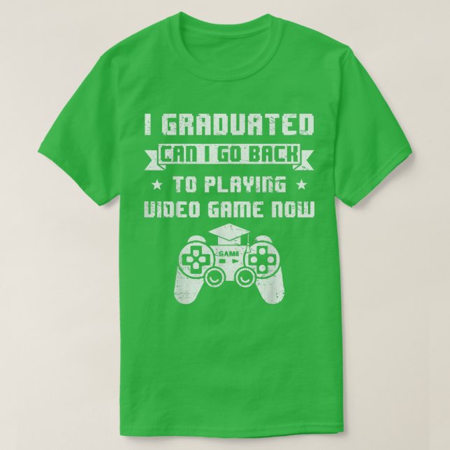 Camiseta Eu me formei Posso voltar a jogar videogame Gr (Frente do Design)