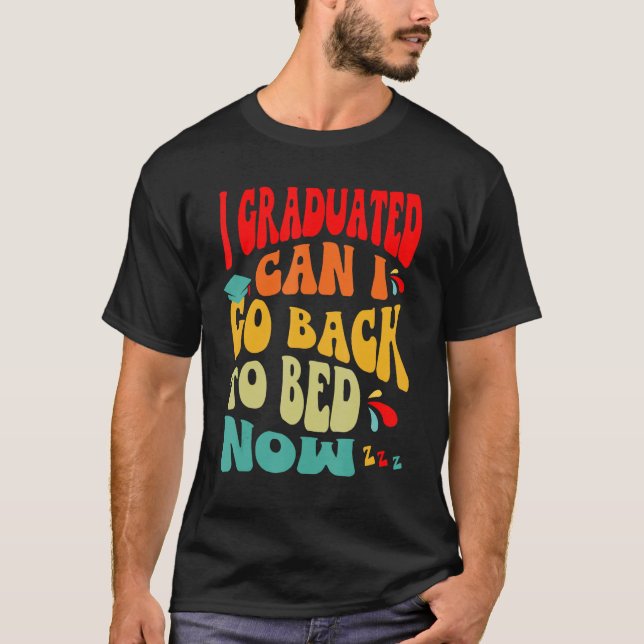 Camiseta Eu Me Formei Posso Voltar Para A Cama Agora (Frente)