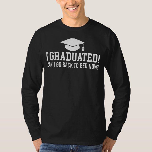 Camiseta Eu Me Formei, Posso Voltar Para A Cama Agora Bela  (Frente)