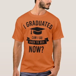 Camiseta Eu me formei, posso voltar para a cama agora gradu