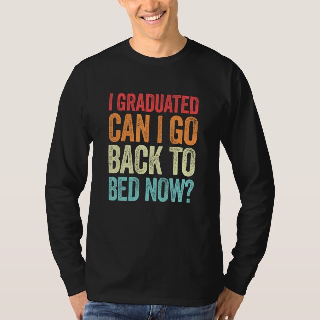 Camiseta Eu Me Formei Posso Voltar Para A Cama Agora  Gradu (Frente)