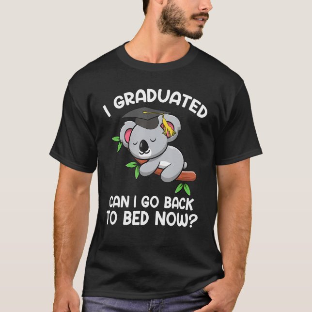 Camiseta Eu Me Formei Posso Voltar Para A Cama Agora Koaola (Frente)