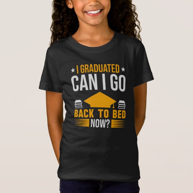 Camiseta Eu Me Formei Posso Voltar Para A Cama Agora Menina (Frente)