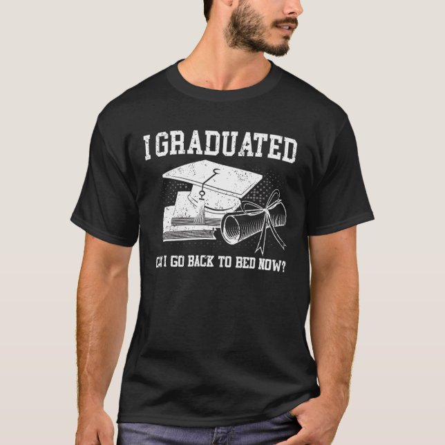 Camiseta Eu Me Formei Posso Voltar Para A Cama Agora T-Grad (Frente)