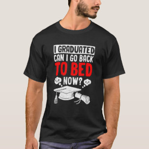 Camiseta Eu Me Formei Posso Voltar Para A Cama Agora T-Grad