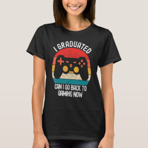 Camiseta Eu Me Formei Posso Voltar Para Jogos Agora Graduaç