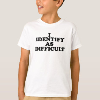 Camiseta Eu me identifico como Difícil