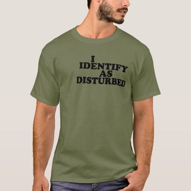 Camiseta Eu me identifico como Perturbado (Frente)