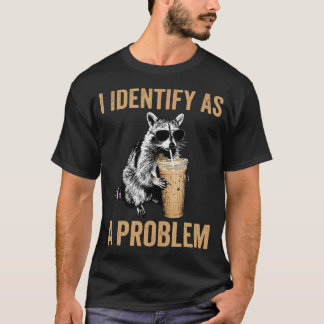 Camiseta Eu Me Identifico Como Um Guaxinim Problemático Gel
