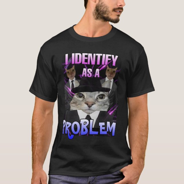 Camiseta Eu me identifico como um meme de gato problemático (Frente)