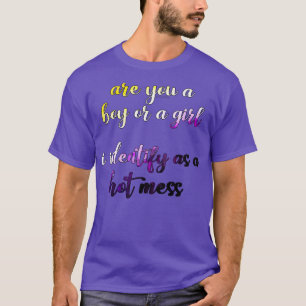 Camiseta Eu me identifico como uma bagunça quente