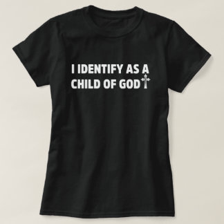 Camiseta Eu me identifico como uma criança de deus fé crist