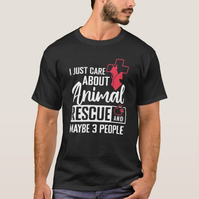 Camiseta Eu Me Importo Apenas Com O Resgate De Animais E Ta (Frente)