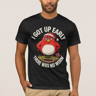 Camiseta Eu Me Levantai Cedo Não Havia Minhoca Pássaro Engr