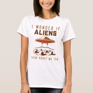 Camiseta Eu Me Pergunto Se Os Aliens Pensam Em Mim Também