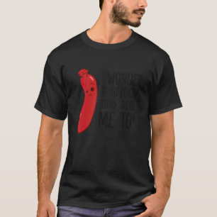 Camiseta Eu Me Pergunto Se Os Hotdog Pensam Em Mim Também.