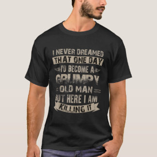 Camiseta Eu Me Tornaria Um Velho E Engraçado