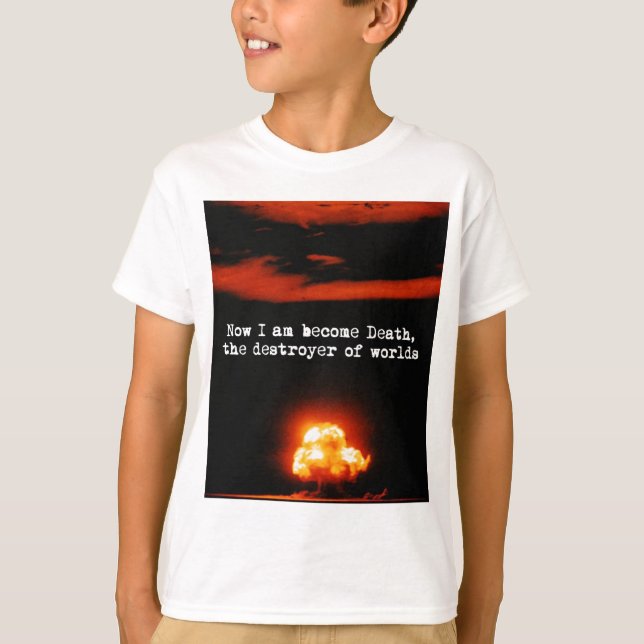 Camiseta Eu me tornei a morte, o destruidor de mundos. (Frente)