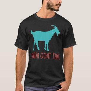 Camiseta Eu Meio Que Indo Para O Engraçado Goat Amam Piadas