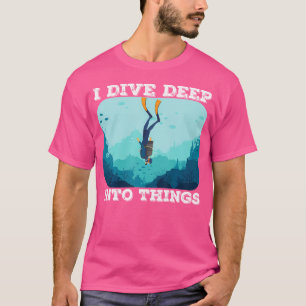 Camiseta Eu Mergulho Profundo Em Coisas Scuba Merging Diver