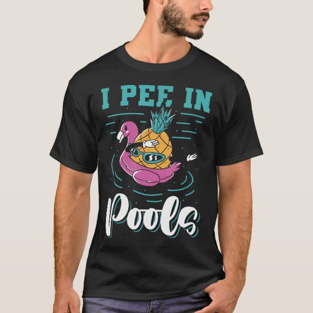 Camiseta Eu Mijo Em Piscinas Nadando Piada Em Piscinas Públ (Frente)