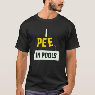 Camiseta Eu mijo em Piscinas para pessoas interessadas em n