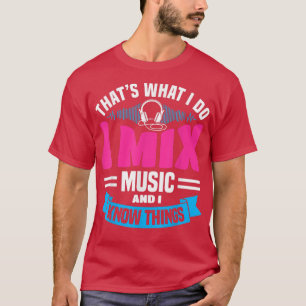 Camiseta Eu Misturo Música Para Dj