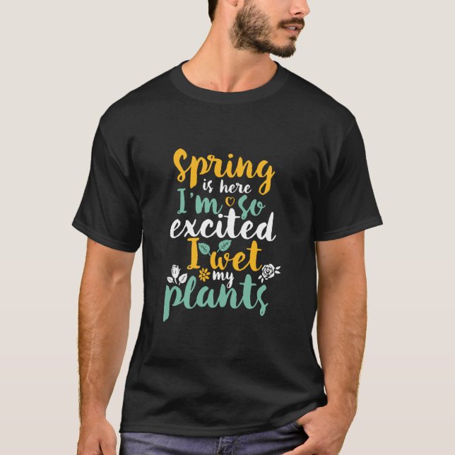 Camiseta Eu Molhei As Minhas Plantas Engraçadas Na Época De (Frente)