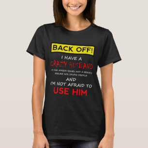 Camiseta Eu Mulheres Recuam Marido Louco Esposa